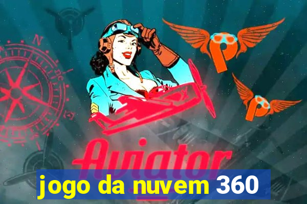 jogo da nuvem 360